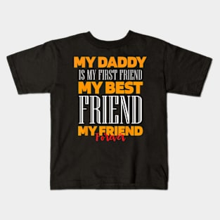 Daddy My Best Friend Wife Daughter Son Fathers Day Kids T-Shirt